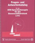 Fragen- und Antwortenkatalog für das UKW-Sprechfunkzeugnis für den Binnenschifffahrtsfunk (UBI) book