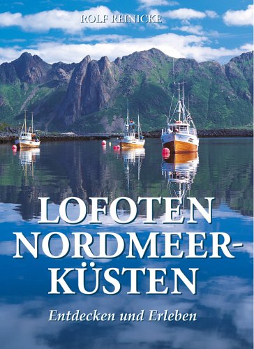Lofoten - Nordmeerküsten: Entdecken und Erleben Leisure, Home & Garden