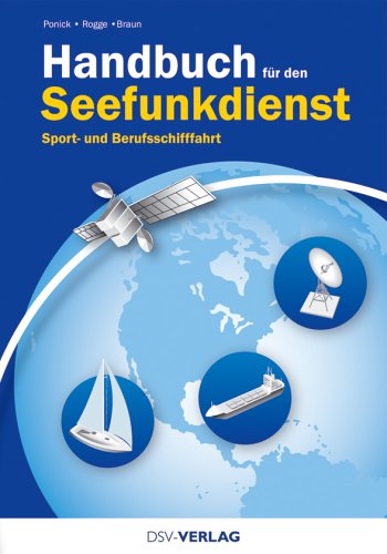 Handbuch für den Seefunkdienst: Sport- und Berufsschifffahrt Business & Technology