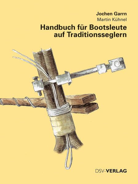Handbuch für Bootsleute auf Traditionsseglern Leisure, Home & Garden