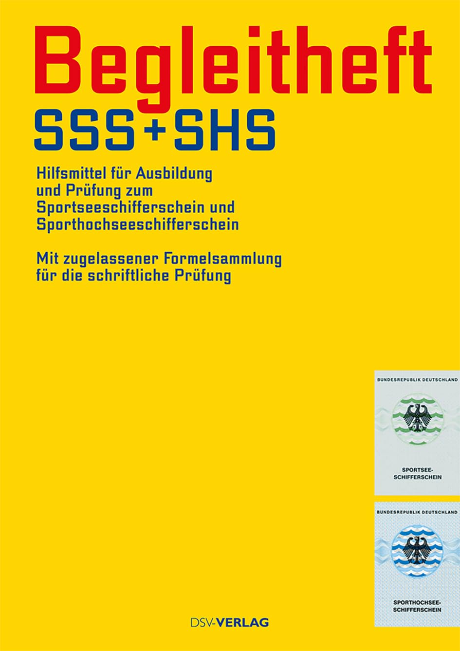 Begleitheft SSS und SHS: Hilfsmittel für die Ausbildung und Prüfung zum Sportseeschifferschein und Sporthochseeschifferschein Leisure, Home & Garden