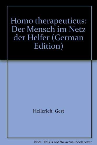 Homo Therapeuticus - Der Mensch im Netz der Helfer Books