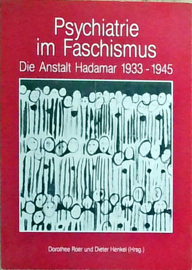 Psychiatrie im Faschismus. Die Anstalt Hadamar 1933 - 1945 Books