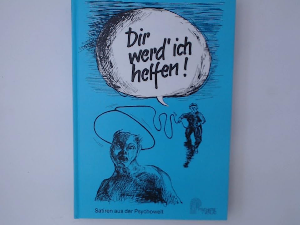 Product Image: Dir werd' ich helfen. Satiren aus der Psychowelt