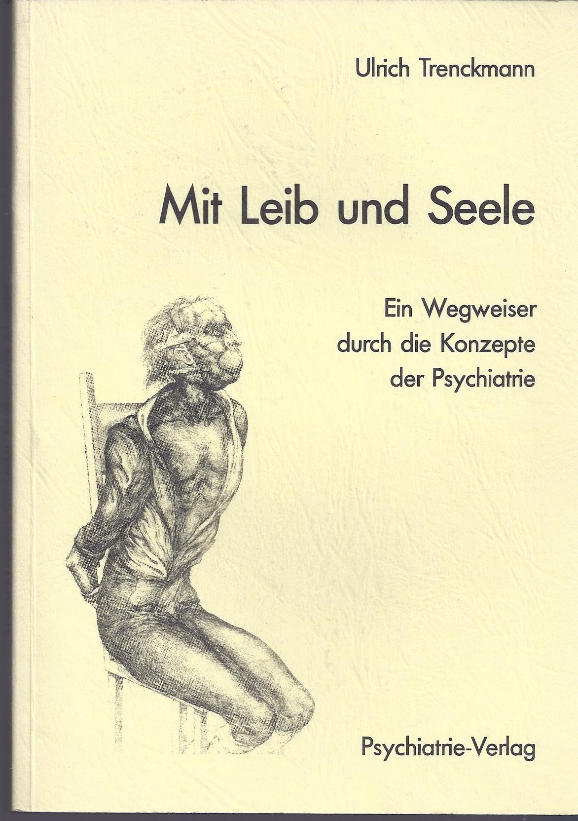 Mit Leib und Seele. Ein Wegweiser durch die Konzepte der Psychiatrie Medicine