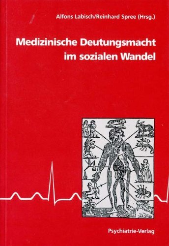 Medizinische Deutungsmacht im sozialen Wandel des 19. und 20. Jahrhunderts book