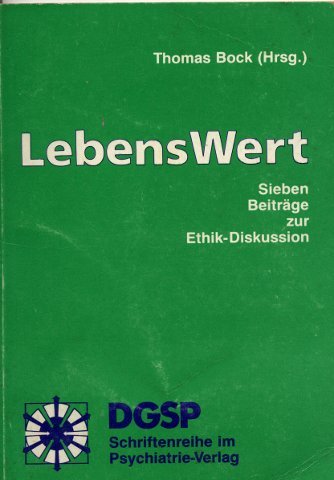 LebensWert; Sieben Beiträge zur Ethik-Diskussion Philosophy Books