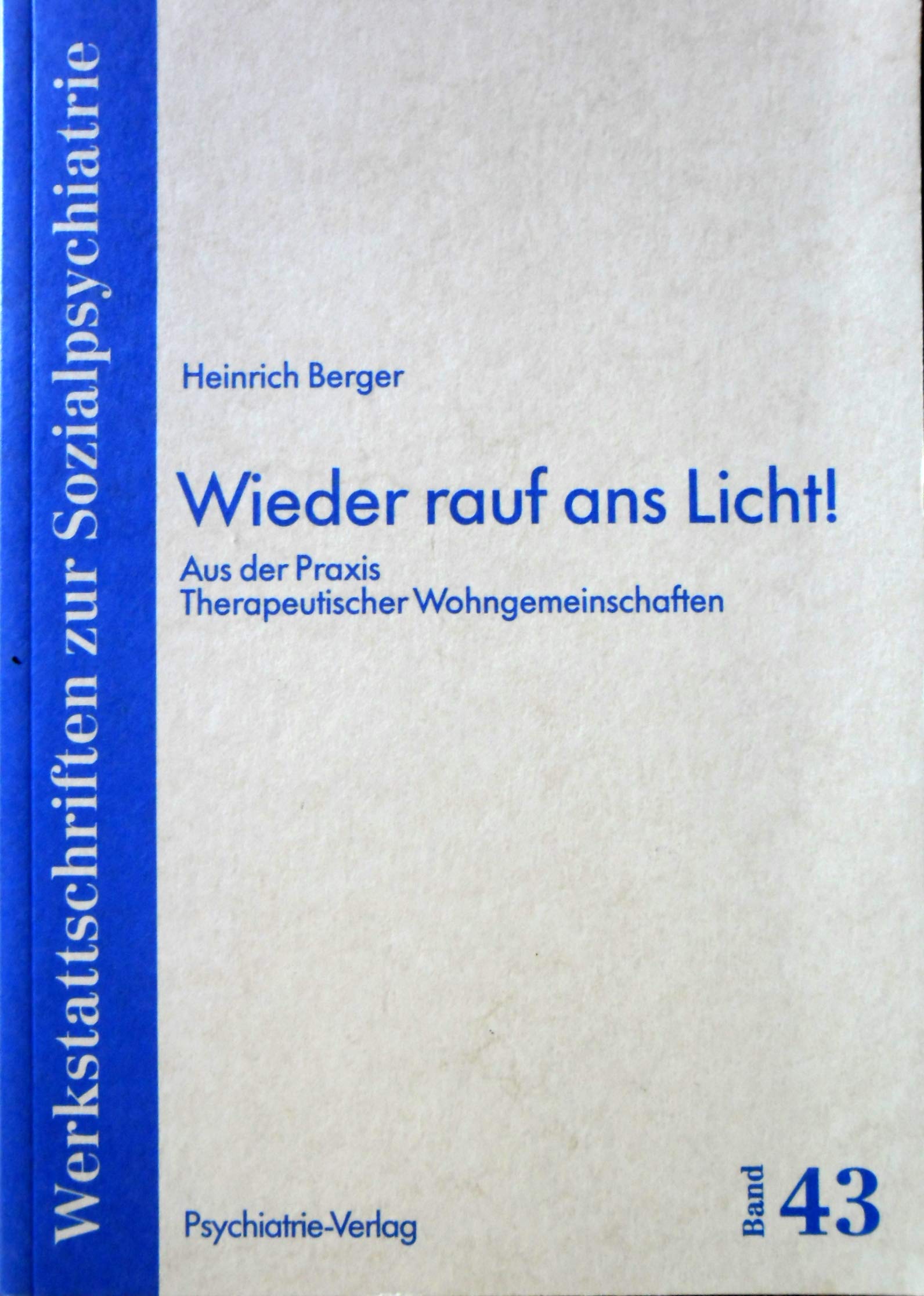 Wieder rauf ans Licht!. Aus der Praxis Therapeutischer Wohngemeinschaften Books