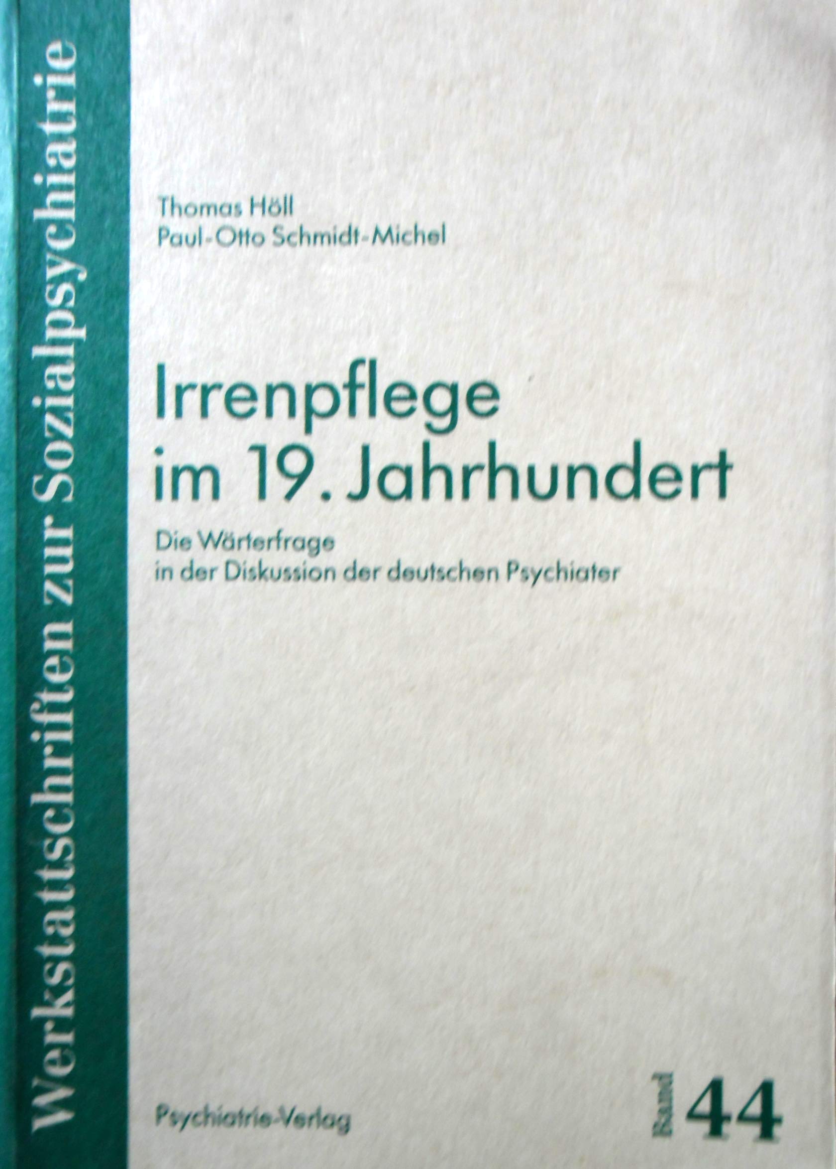 Irrenpflege im 19. Jahrhundert. Die Wärterfrage in der Diskussion der deutschen Psychiater Medicine