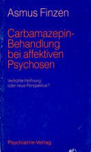 Carbamazepin-Behandlung bei affektiven Psychosen: verfrühte Hoffnung oder neue Perspektive? Books