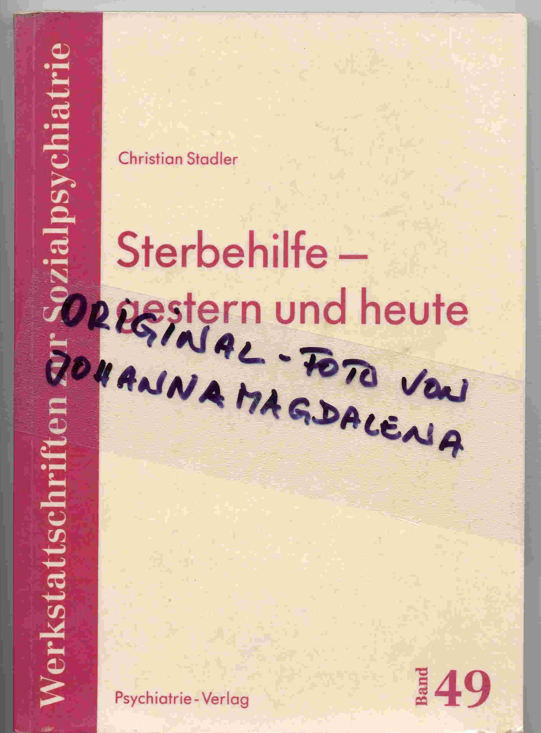 Sterbehilfe – gestern und heute / Werkstattschriften zur Sozialpsychiatrie – Band 49 Books