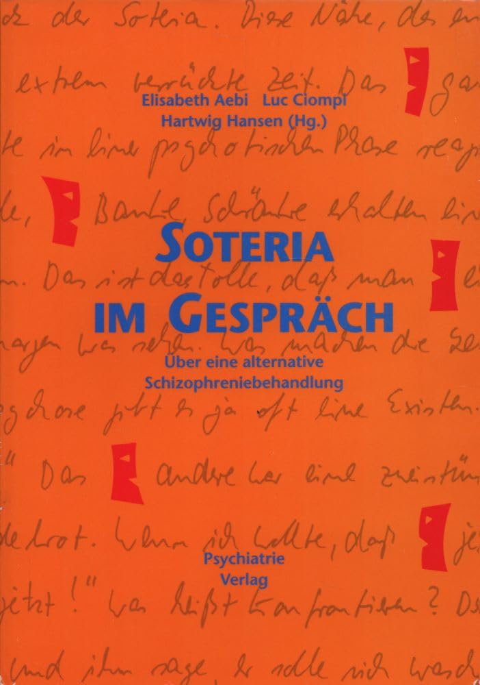 Soteria im Gespräch. Über eine alternative Schizophreniebehandlung Medicine