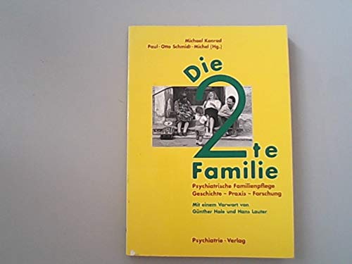 Die zweite Familie. Psychiatrische Familienpflege - Geschichte, Praxis, Forschung Medicine