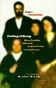 Reifeprüfung: Eine Familie lebt mit psychischer Erkrankung. Hrsg. v. Heinz Deger-Erlenmaier Medicine