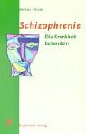 Schizophrenie: Die Krankheit behandeln Medicine