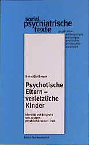 Sozialpsychiatrische Texte, Bd.3, Psychotische Eltern, verletzliche Kinder Medicine