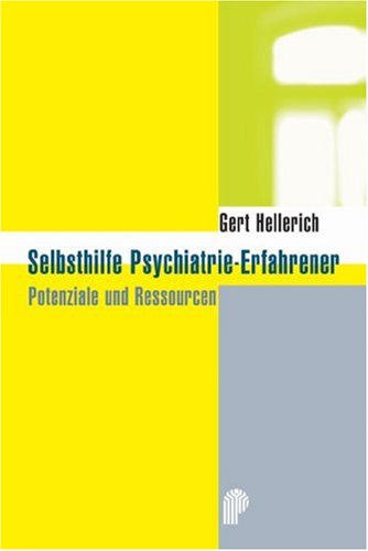 Selbsthilfe Psychiatrie-Erfahrener: Potenziale und Ressourcen Medicine