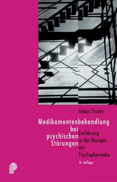 Medikamentenbehandlung bei psychischen Störungen: Einführung in die Therapie mit Psychopharmaka (Fachwissen) Medicine