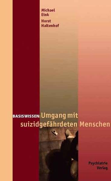 Umgang mit suizidgefährdeten Menschen (Basiswissen) Medicine