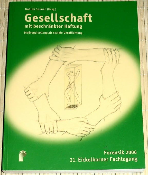 Gesellschaft mit beschränkter Haftung: Massregelvollzug als soziale Verpflichtung (Fachwissen) Medicine