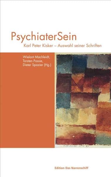 PsychiaterSein. Karl Peter Kisker - Auswahl seiner Schriften Medicine