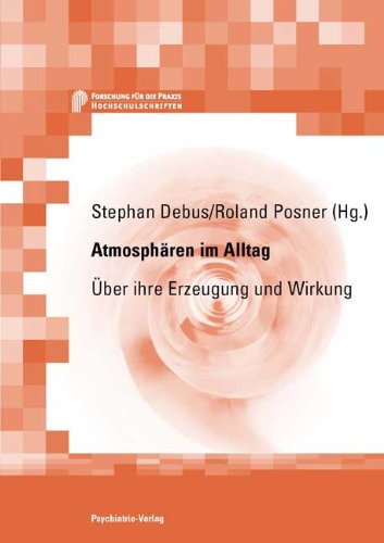Atmosphären im Alltag: Über ihre Erzeugung und Wirkung Medicine