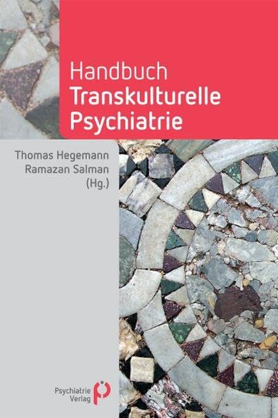 Handbuch Transkulturelle Psychiatrie (Fachwissen) Medicine