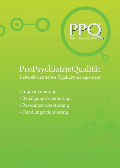 PPQ: ProPsychiatrieQualität: Leitzielorientiertes Qualitätsmanagement (Forschung fuer die Praxis - Hochschulschriften) Medicine