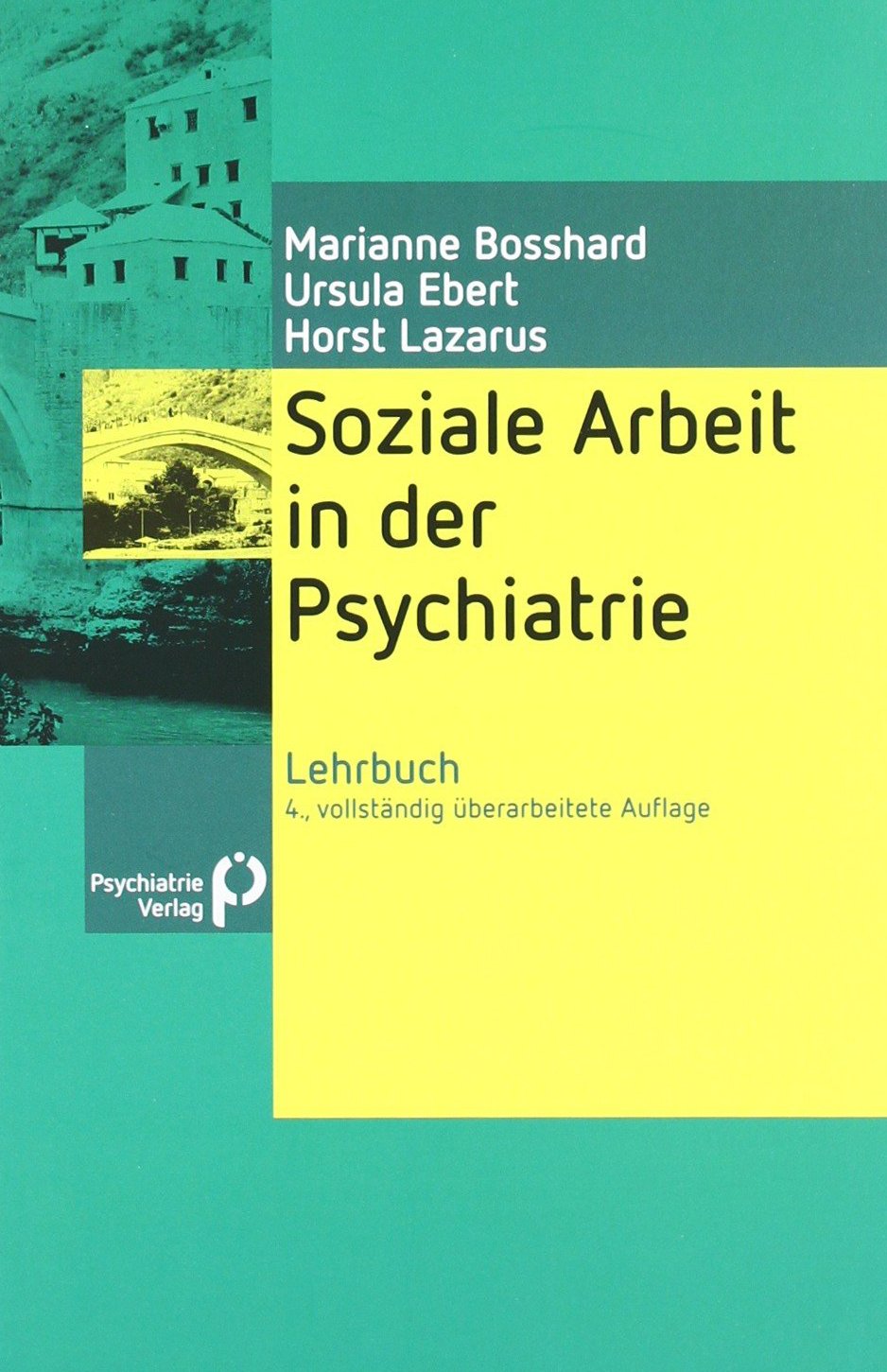 Soziale Arbeit in der Psychiatrie: Lehrbuch (Fachwissen) Medicine