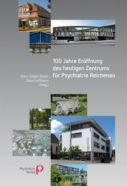 100 Jahre Zentrum für Psychiatrie Reichenau Medicine