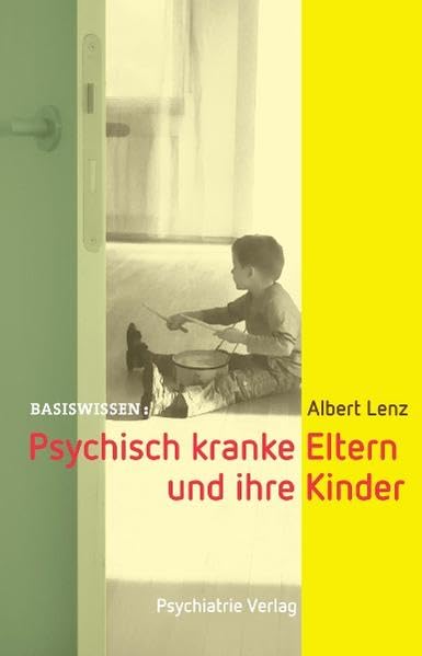 Psychisch kranke Eltern und ihre Kinder Medicine