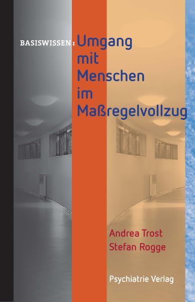 Umgang mit Menschen im Maßregelvollzug Medicine