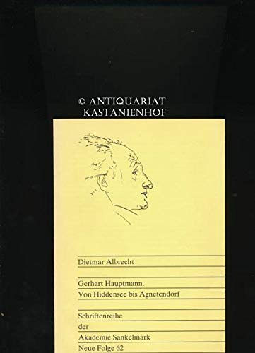 Gerhart Hauptmann. Von Hiddensee bis Agnetendorf - Schriftenreihe der Akademie Sankelmark - Neue Folge 62 Books
