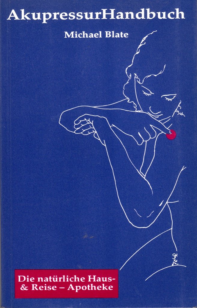 Akupressurhandbuch. Die natürliche Haus- & Reise-Apotheke Books