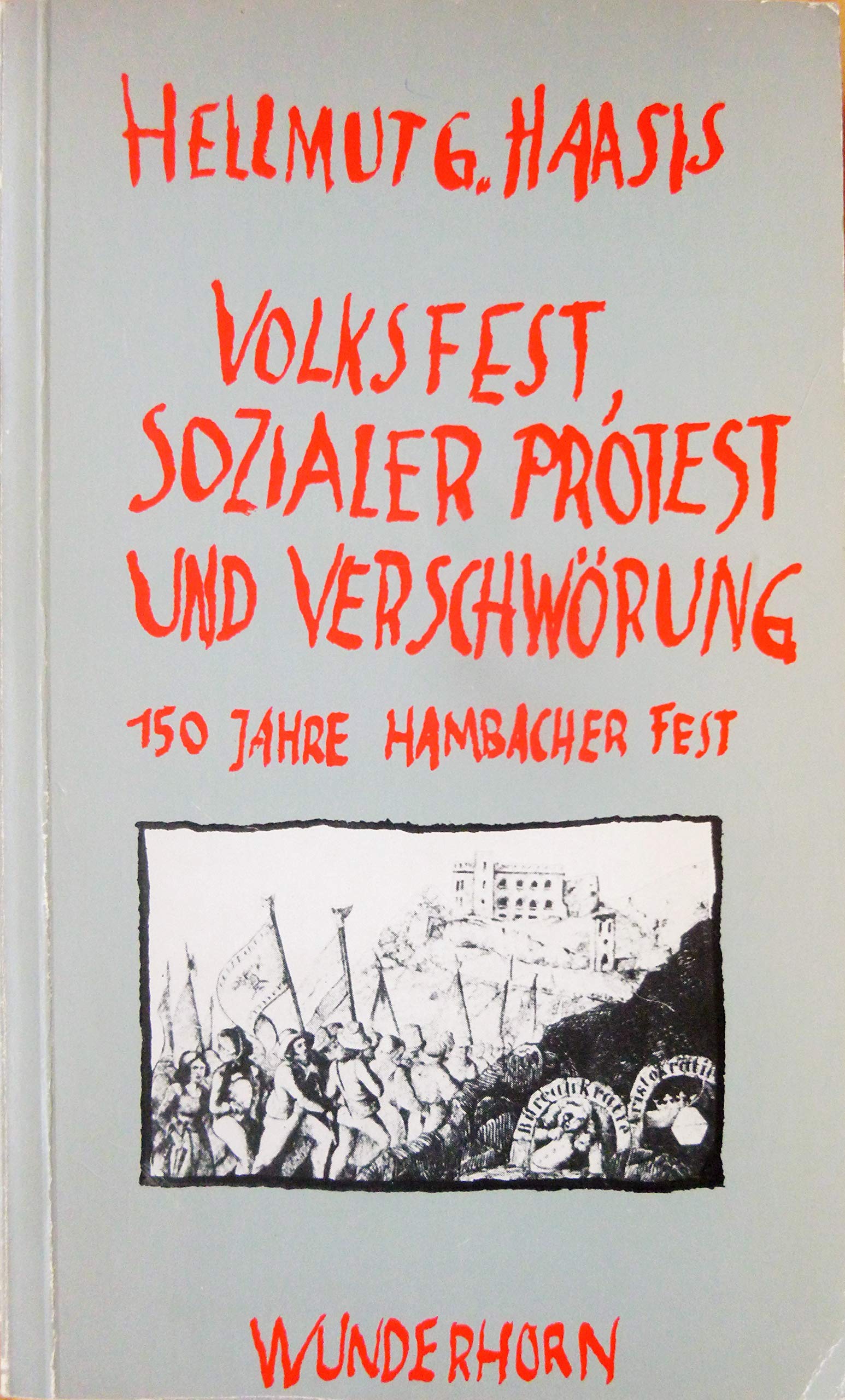 Volksfest, sozialer Protest und Verschwörung: 150 Jahre Hambacher Fest Film, Art & Culture