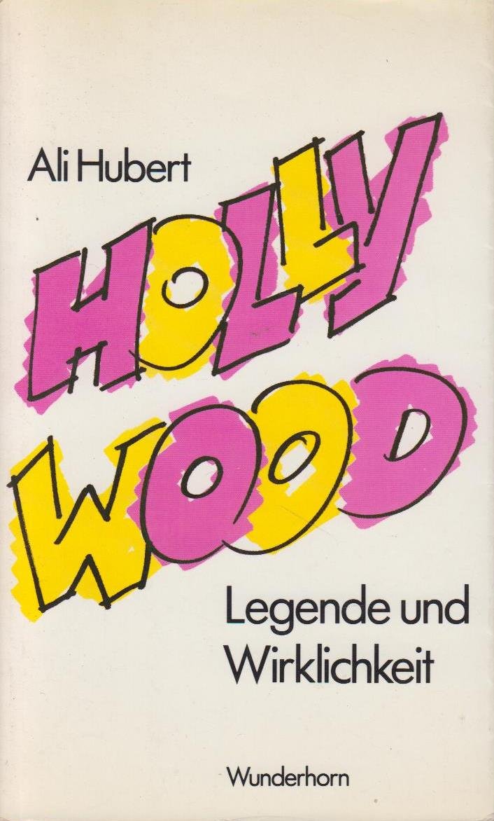 Hollywood: Legende und Wirklichkeit (Livre en allemand) book