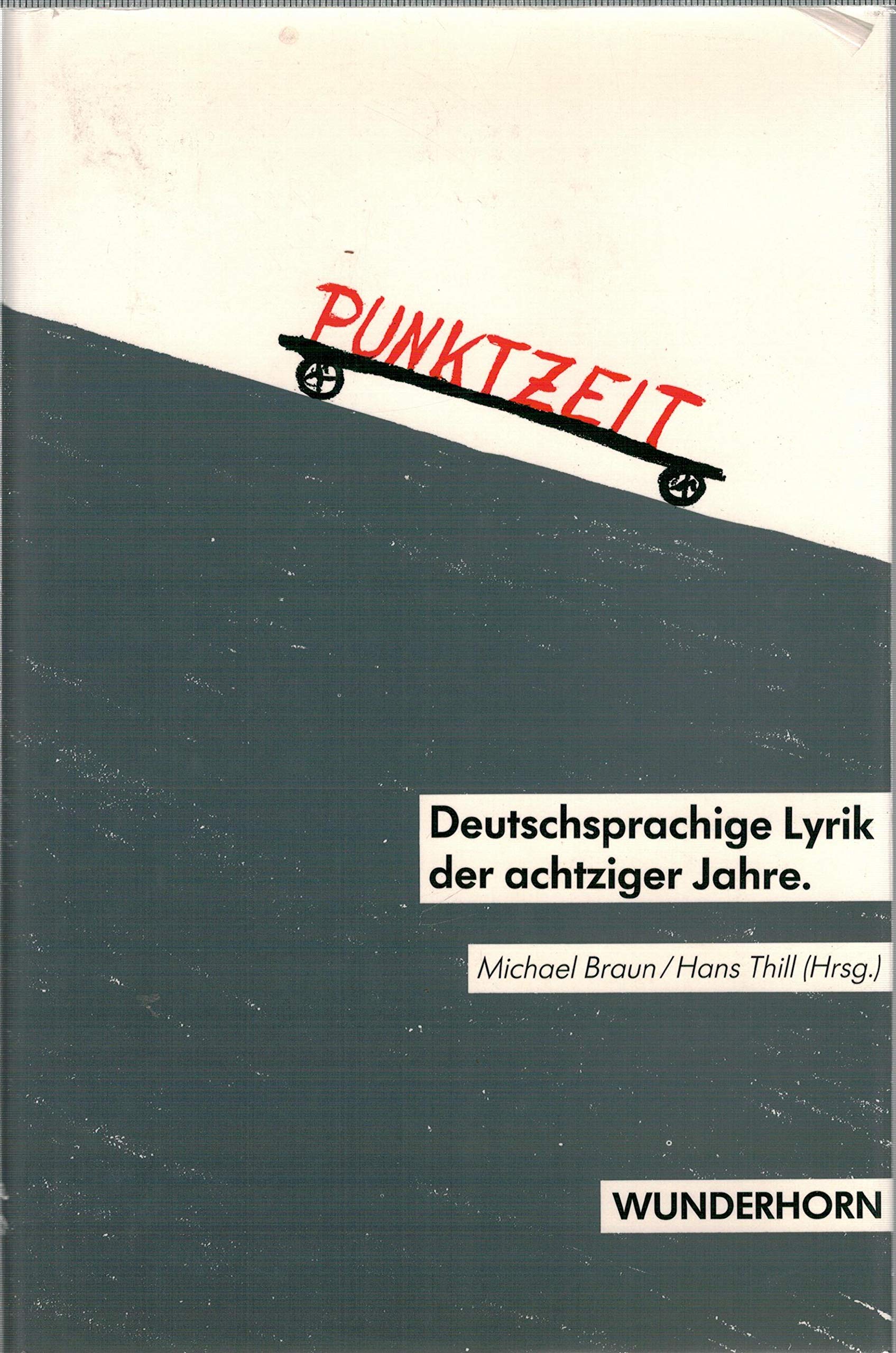 Punktzeit: Deutschsprachige Lyrik der achtziger Jahre. Eine Anthologie Poetry