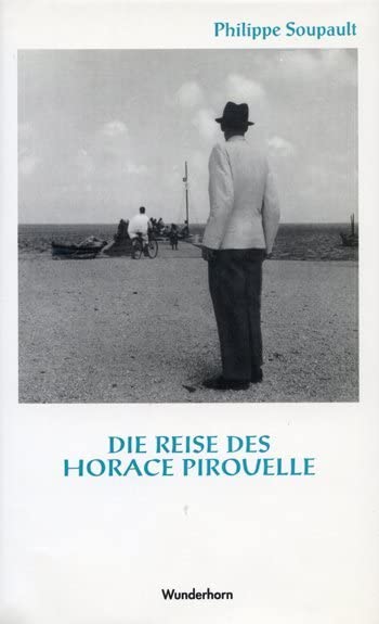 Die Reise des Horace Pirouelle: Roman Contemporary literature