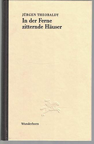 In der Ferne zitternde Häuser: Erzählungen (Edition Künstlerhaus) Contemporary literature