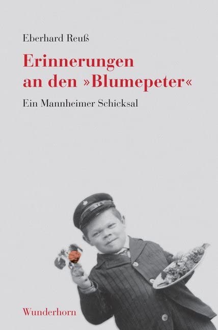 Erinnerungen an den "Blumepeter" Politics & History books