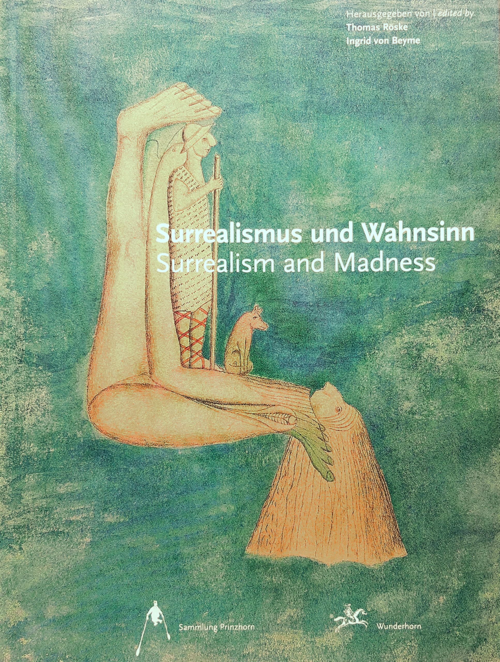 Surrealismus und Wahnsinn: Surrealism and madness Contemporary literature