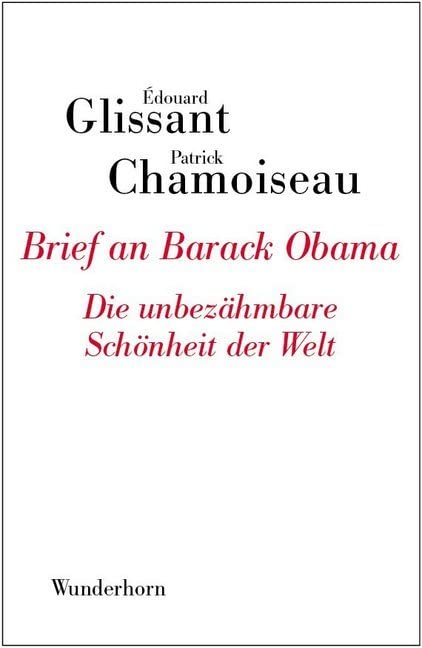 Brief an Barack Obama: Die unbezähmbare Schönheit der Welt Poetry