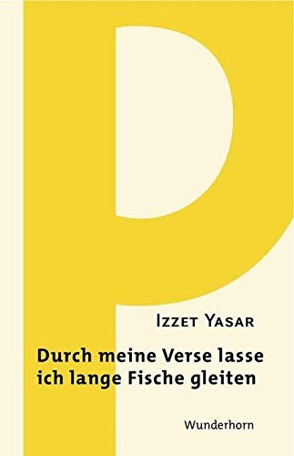 Durch meine Verse lasse ich lange Fische gleiten Poetry