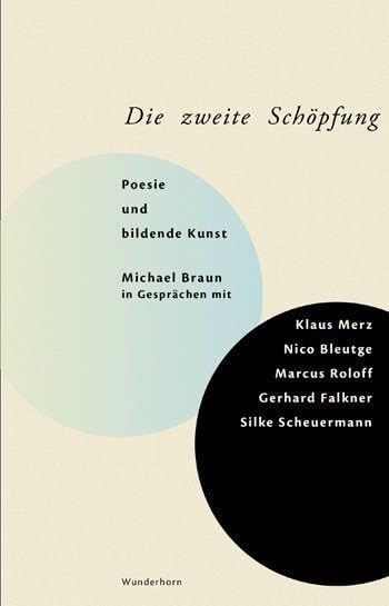 Die Zweite Schöpfung: Poesie und Bildende Kunst Poetry