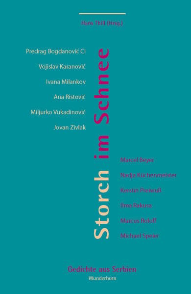 Storch im Schnee: Gedichte aus Serbien (Poesie der Nachbarn) Poetry