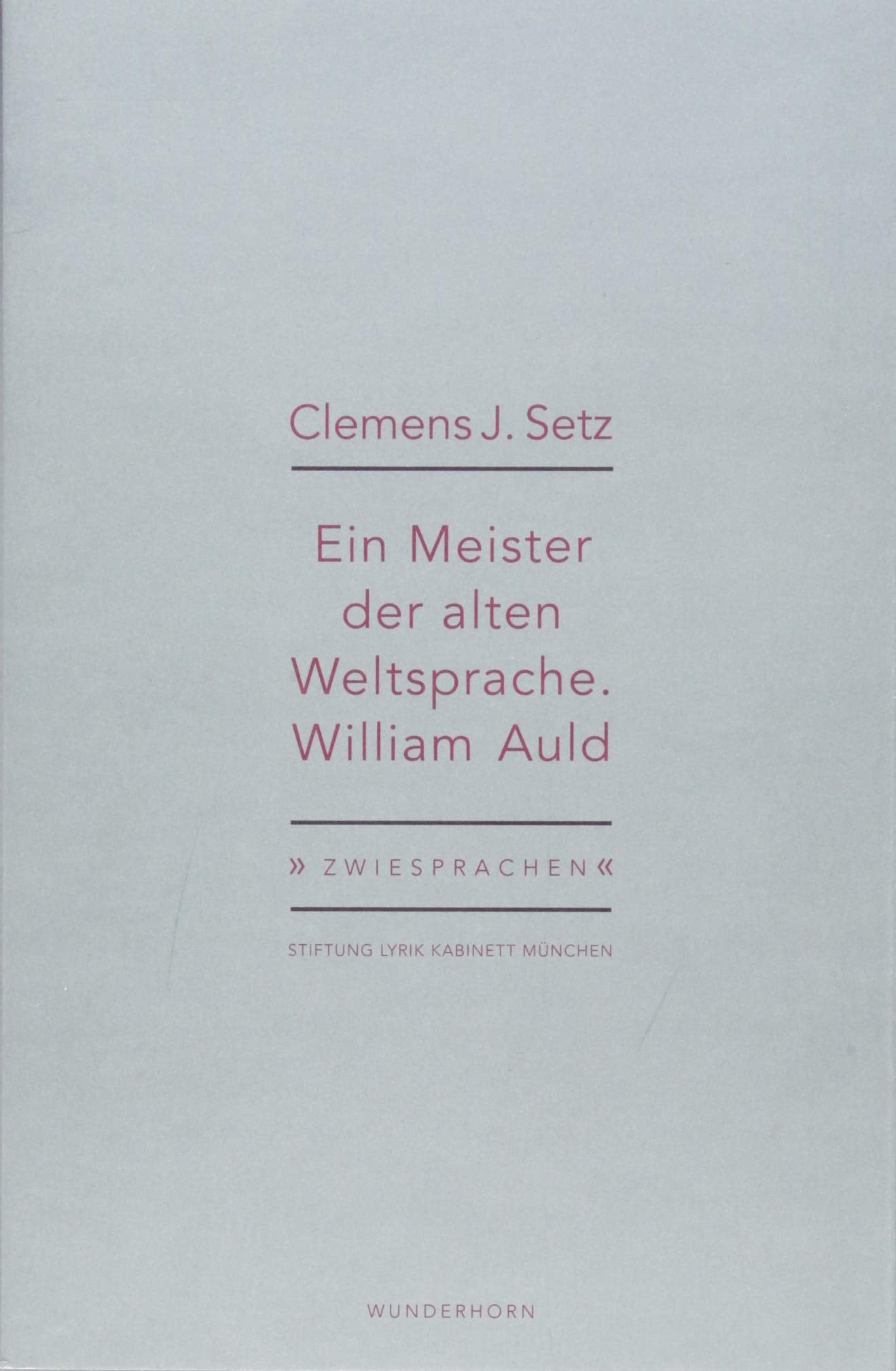 Ein Meister der alten Weltsprache. William Auld Poetry
