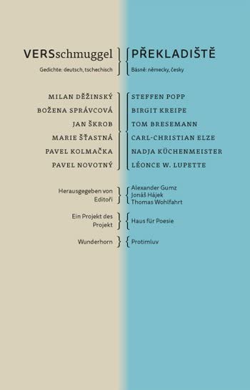 VERSschmuggel / Překladiště: Poesie aus Tschechien und Deutschland Poetry