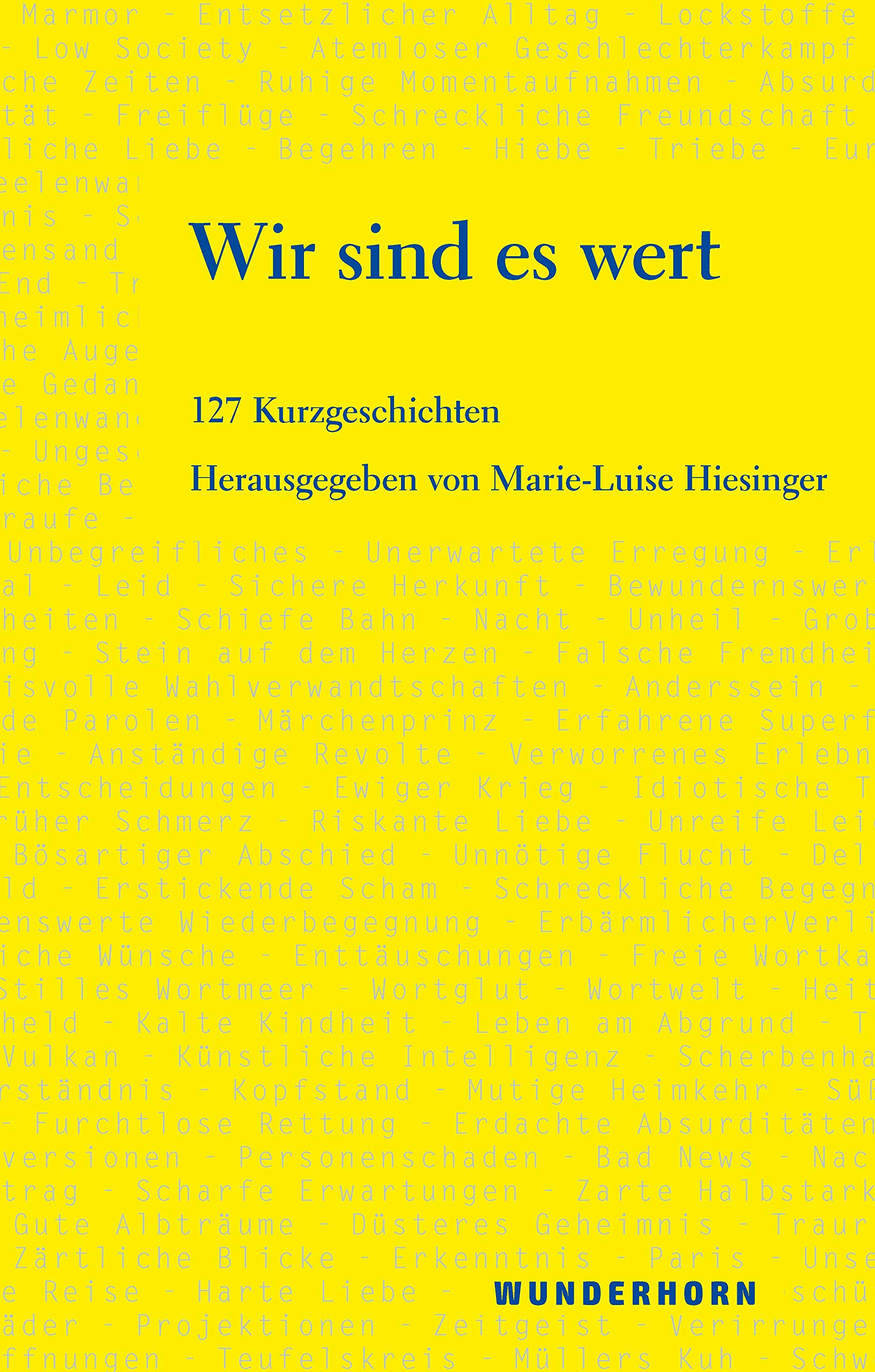 Wir sind es wert: Eine Anthologie mit 127 Kurzgeschichten Contemporary literature