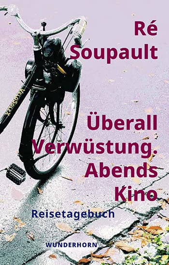 Überall Verwüstung. Abends Kino Essays & Short Stories