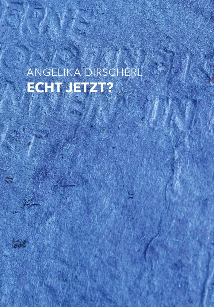 Product Image: Echt jetzt?: Angelika Dirscherl